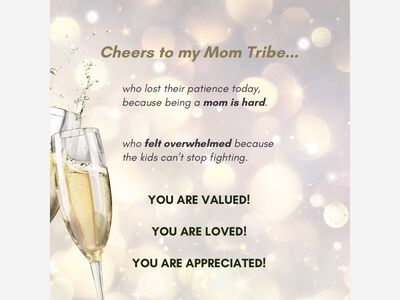 Cheers to my Mom Tribe!